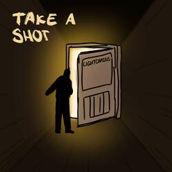 Take a shot
