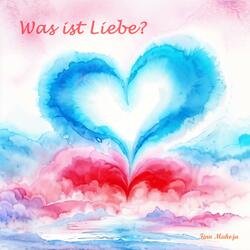 Was ist Liebe?