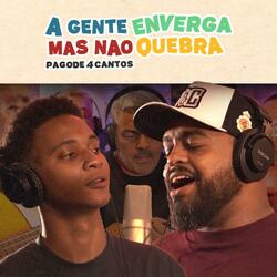 A gente enverga mas nao quebra