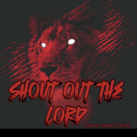 Shout out the Lord