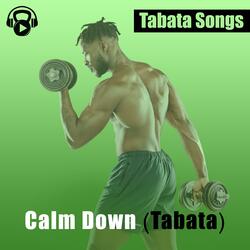 Calm Down (Tabata)