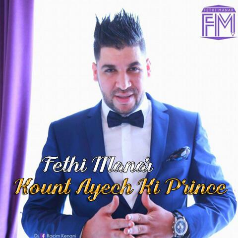 Cheb Fethi Manar | Kount Ayech Ki Prince