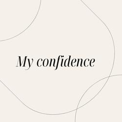 MY CONFIDENCE