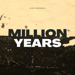 Million Years