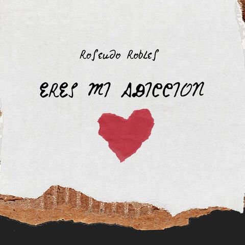 Eres Mi Adiccion