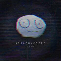 Disconnected