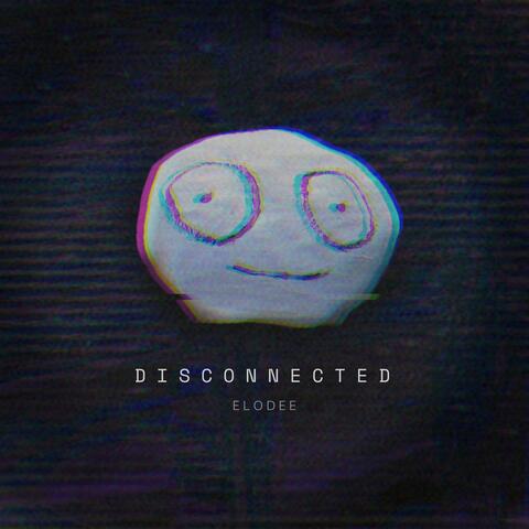 Disconnected