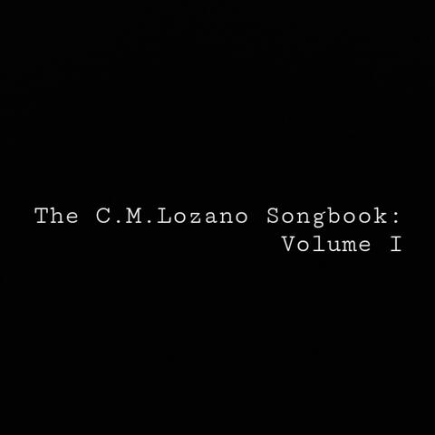 The C.M.Lozano Songbook: Volume I