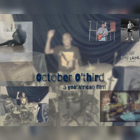 October O'third: a ynotafrican film