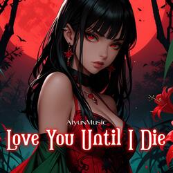 Love You Until I Die (Vampire Song)