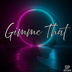 Gimme That