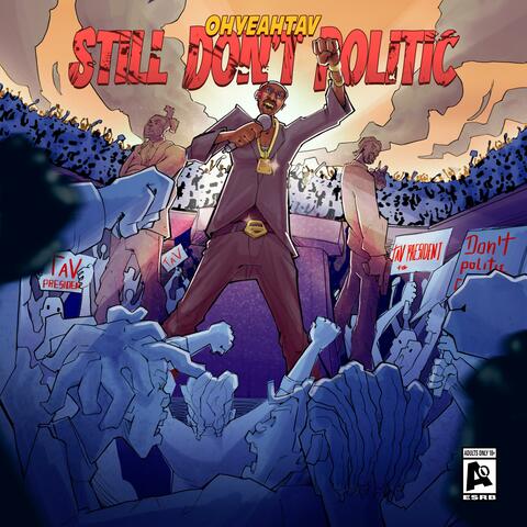 Still Don't Politic (The Album)