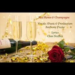 Red Roses & Champagne (feat. Anthony Prezio)