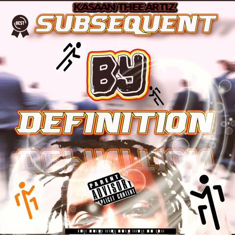 SUBSEQUENT BY DEFINITION