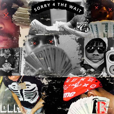 SORRY 4 THE WAIT