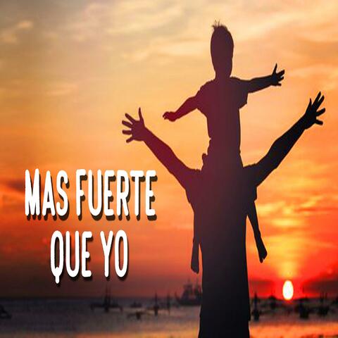 Mas Fuerte Que Yo