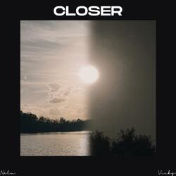 Closer (feat. Vicky)