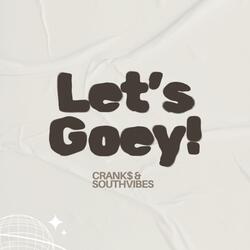 Let's Goey! (feat. SOUTHVIBES)