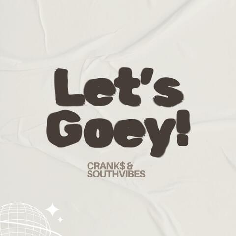 Let's Goey! (feat. SOUTHVIBES)