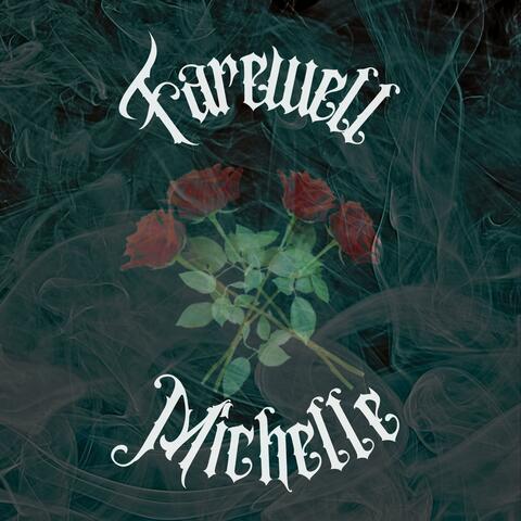 Farewell Michelle