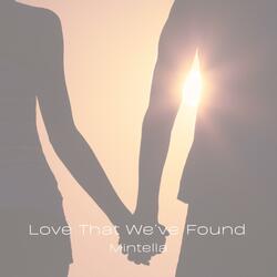 Love That We've Found