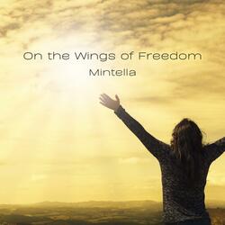 On the Wings of Freedom