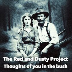 Thoughts of you in the bush