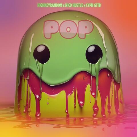 POP (feat. HIGHKEYRANDOM & CYPH GTTB)
