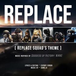 REPLACE (Replace Squad's Theme)