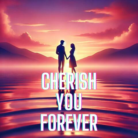 Cherish You Forever
