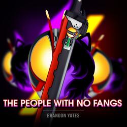 The People With No Fangs
