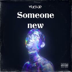 Someone new
