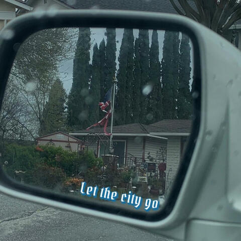 LET THE CITY GO