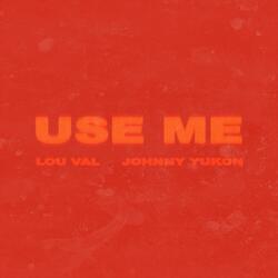 use me (feat. Johnny yukon)