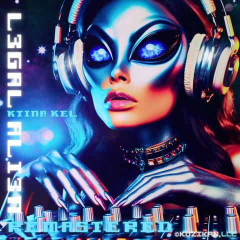 L3GAL ALI3N (REMASTERED)