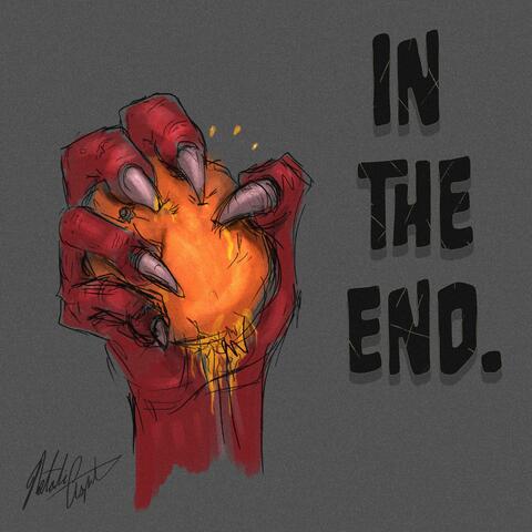 In the End.