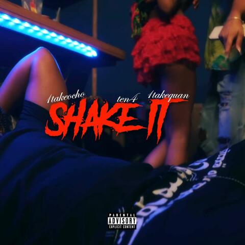 Shake it (feat. 1TakeQuan & Ten4)