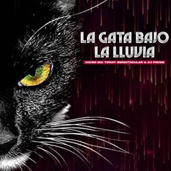 La Gata Bajo la Lluvia (feat. Tifany Espectacular)