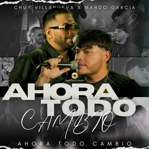 AHORA TODO CAMBIO (En vivo)