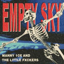 Empty Sky (feat. The Little Fxckers)
