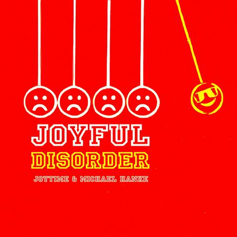 Joyful Disorder