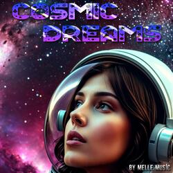 Cosmic Dreams