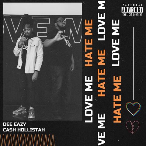 Love Me or Hate Me (feat. Cash Hollistah)