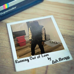 Runnin Out of Love