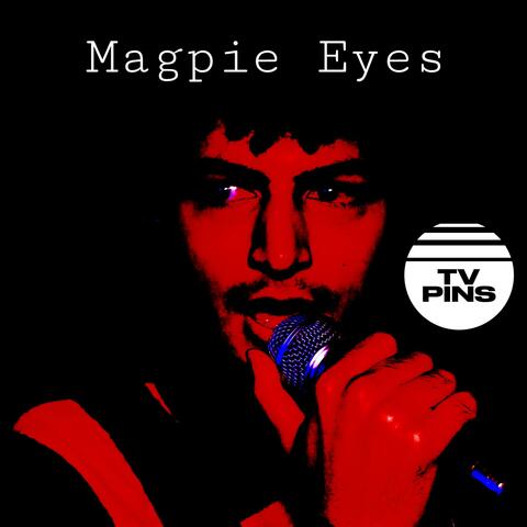 Magpie Eyes