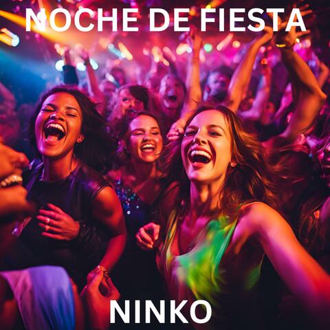 NOCHE DE FIESTA Original Song (by Ninko)