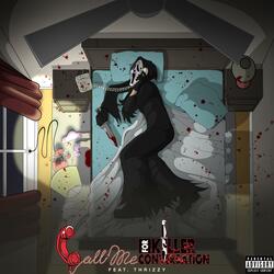 Killer Conversation (feat. Thrizzy)
