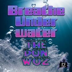 Breathe Underwater