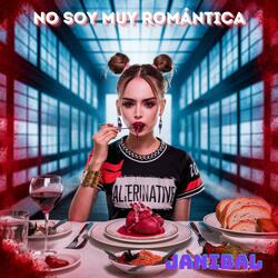 NO SOY MUY ROMÁNTICA