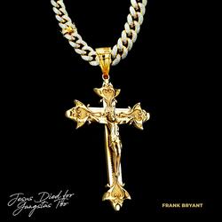 Jesus Died For Gangsters Too